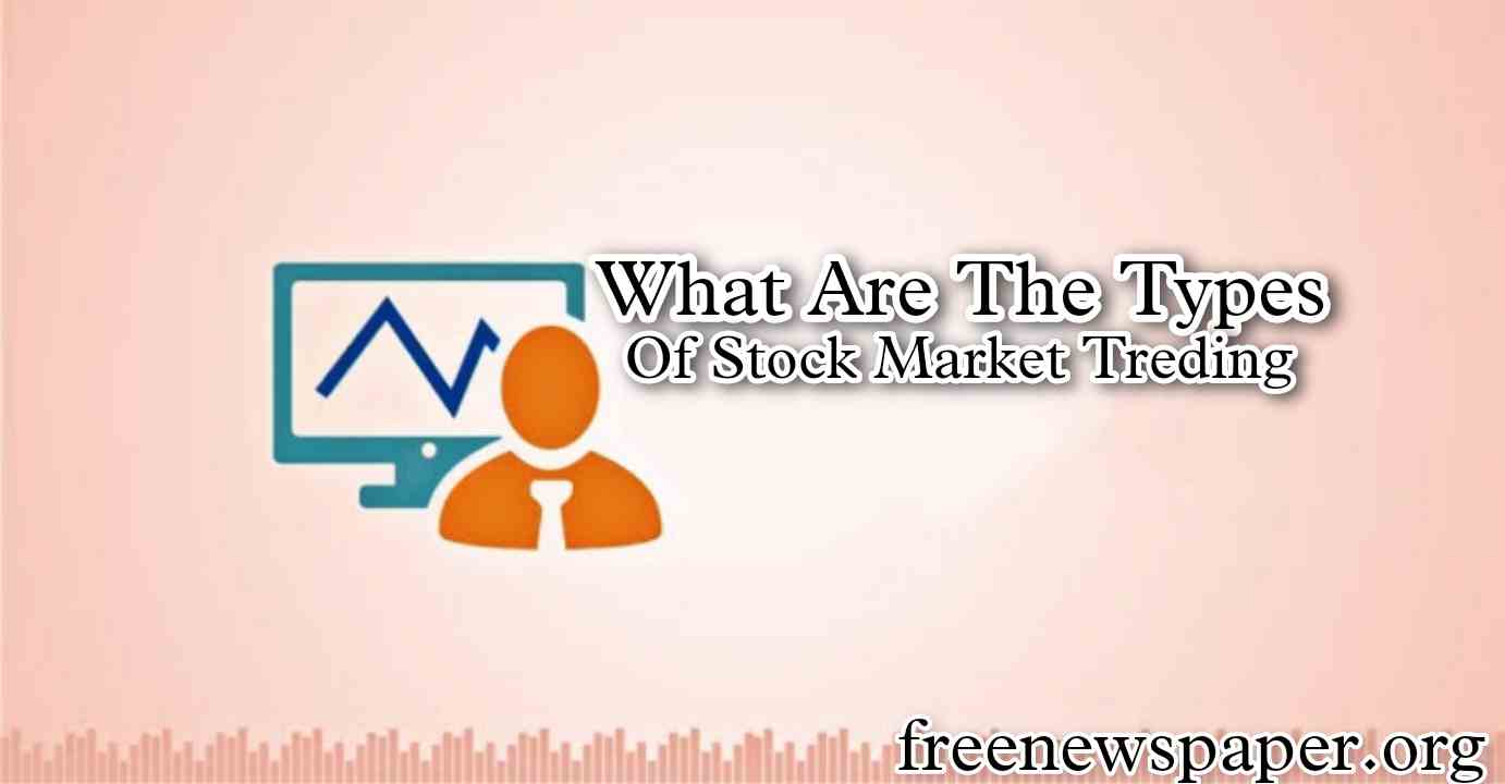 What Are The Types Of Stock Market Trading?
