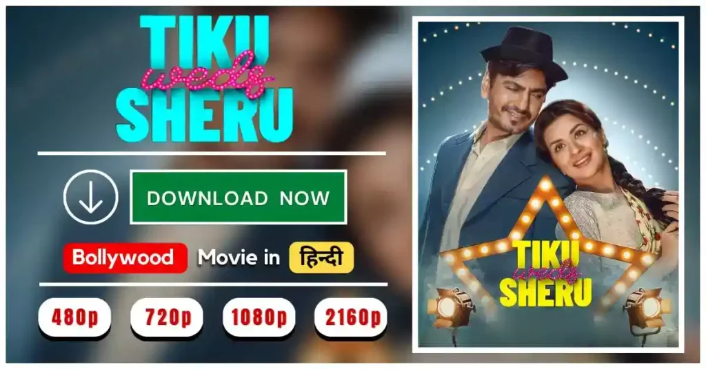 Tiku Weds Sheru Movie Download 