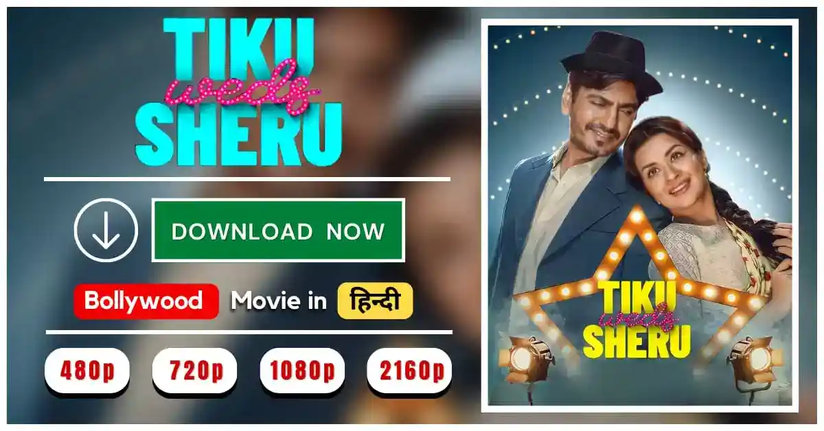 Tiku Weds Sheru Movie Download